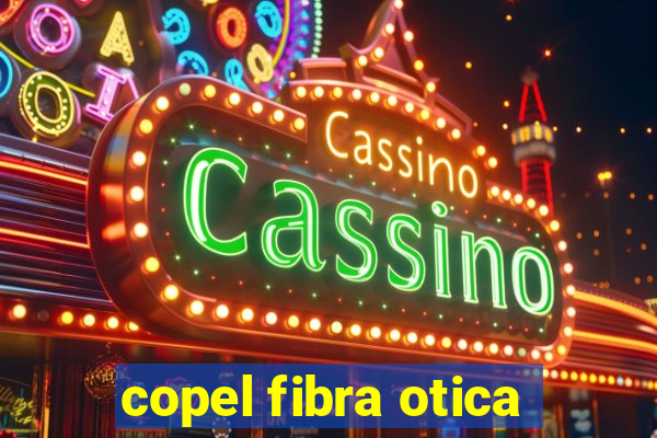 copel fibra otica